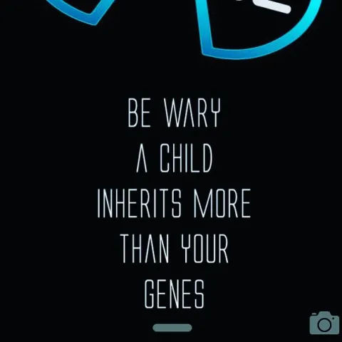 Be wary A child inherits more than your Genes