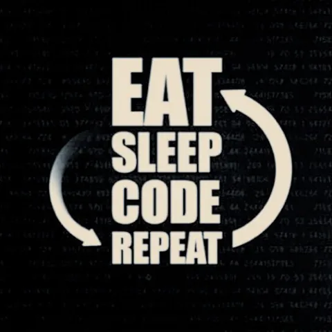 Eat, Sleep, Code, Repeat