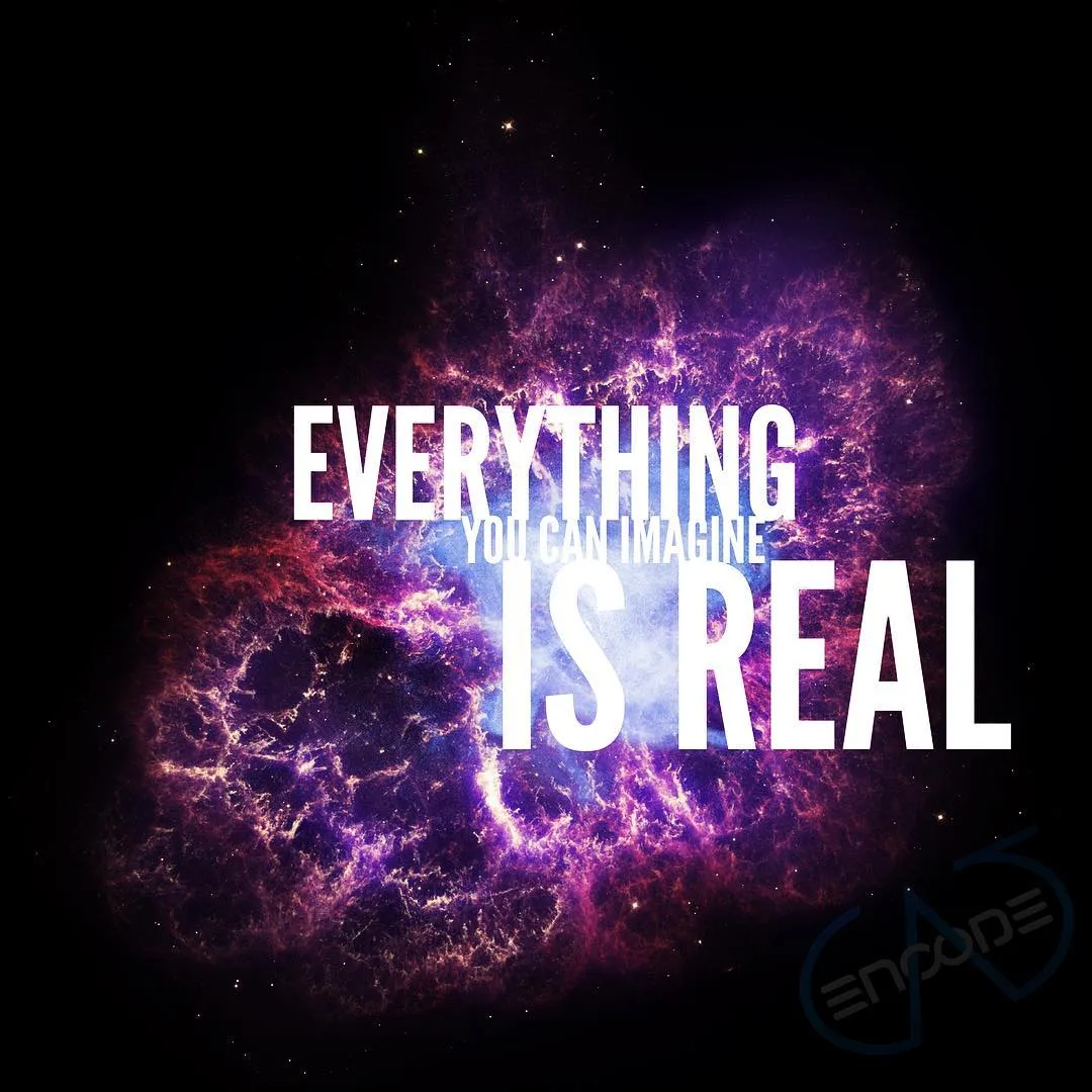 Everything you Can Imagine is Real